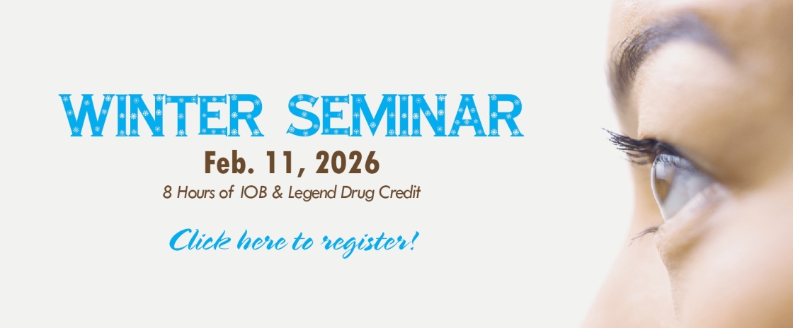 Winter Seminar will offer a bonus hour of CE for a total of 8 hours of IOB and Legend Drug credit. This is the last IOA seminar that will be offered in person before the optometry license renewal deadline on April 1, 2026.